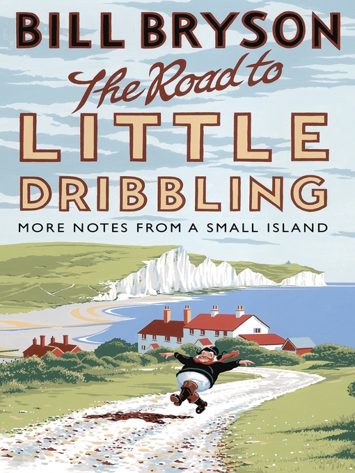 Title details for The Road to Little Dribbling by Bill Bryson - Available